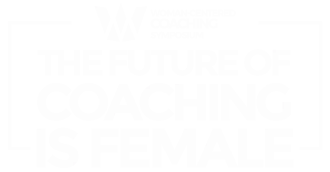 The Woman-Centered Coaching Symposium